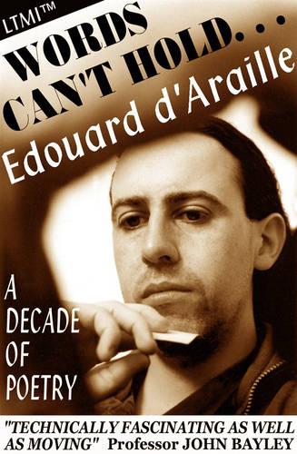 Words Can't Hold...: a Decade of Poetry - Living Time World Poetry No. 17 (Paperback)