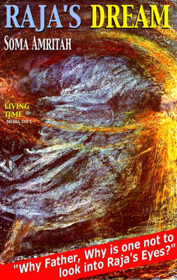 Raja's Dream: A Journey Across Time - Living Time World Fiction No. 15 (Paperback)