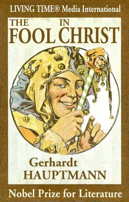 The Fool in Christ: Emanuel Quint - Living Time Nobel Prize Collection No. 3 (Paperback)