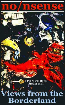 No/nsense: Views from the Borderland - Living Time World Poetry No. 2 (Paperback)