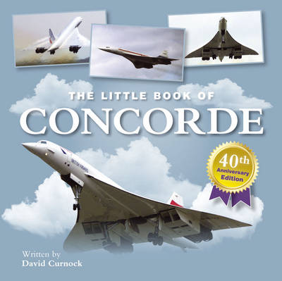 The Little Book of Concorde (Hardback)