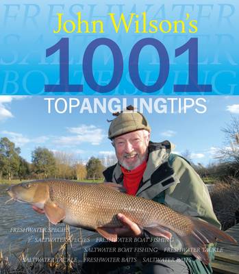 John Wilson's 1001 Top Angling Tips (Hardback)