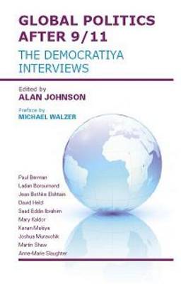 Global Politics After 9/11: The Democratiya Interviews (Paperback)