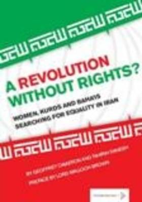 A Revolution Without Rights?: Women, Kurds and Baha'is Searching for Equality in Iran (Paperback)