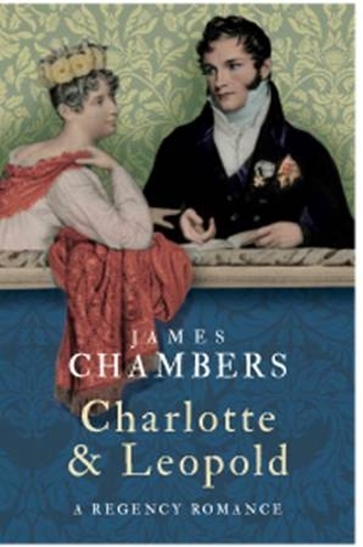 Charlotte & Leopold: a Regency Romance (Paperback)