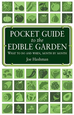 Pocket Guide To The Edible Garden: What to Do and When, Month by Month (Paperback)