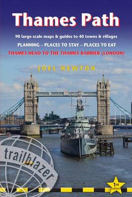 Thames Path: Trailblazer British Walking Guide: Practical Walking Guide from Thames Head to the Thames Barrier (London) (Paperback)