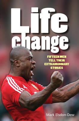 Lifechange: Fifteen Men Tell Their Extraordinary Stories (Paperback)