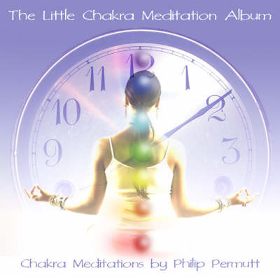 The Little Chakra Meditation Album: PMCD0063 - Little Meditation Series (CD-Audio)