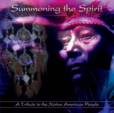 Summoning the Spirit: PMCD0037: A Tribute to the Native American People (CD-Audio)