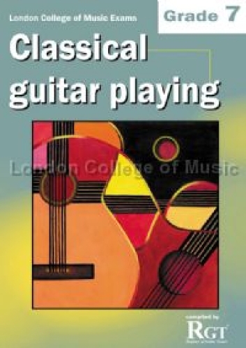 London College of Music Classical Guitar Playing Grade 7 -2018 RGT (Paperback)