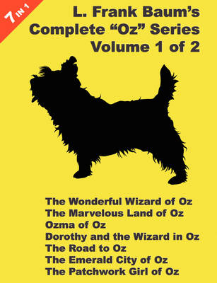 7 Books in 1: L. Frank Baum's "Oz" Series, Volume 1 of 2. The Wonderful Wizard of Oz, The Marvelous Land of Oz, Ozma of Oz, Dorothy and the Wizard in Oz, The Road to Oz, The Emerald City of Oz, and The Patchwork Girl Of Oz. (Paperback)