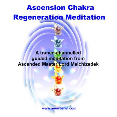 Ascension Chakra Regeneration Meditation (CD-Audio)