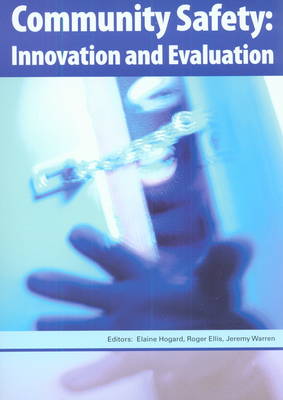 Community Safety: Innovation and Evaluation (Paperback)