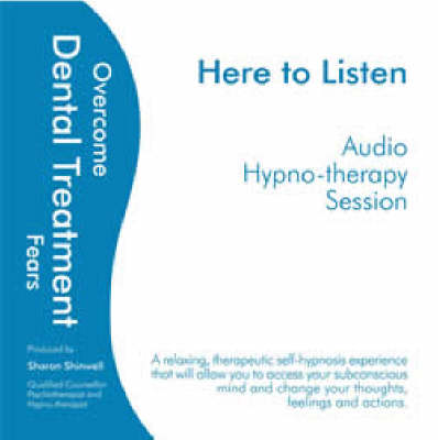 Overcome Dental Treatment Fears (CD-Audio)