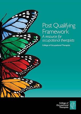 Post Qualifying Framework: A Resource for Occupational Therapists (Paperback)