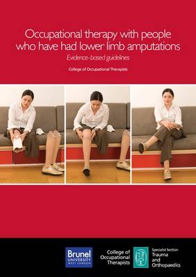 Occupational Therapy with People Who Have Had Lower Limb Amputations: Evidence-Based Guidelines (Paperback)