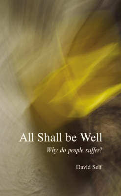 All Shall be Well: Why Do People Suffer? (Paperback)