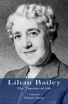 Lilian Bailey - The Tapestry of Life (Paperback)