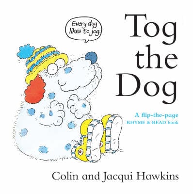 Tog the Dog: A Flip-the-Page Rhyme and Read Book (Hardback)