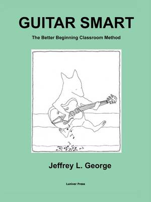 Guitar Smart: The Better Beginning Classroom Method (Paperback)