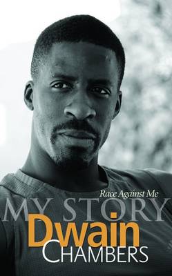 Race Against Me: My Story (Paperback)