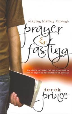 Shaping History Through Prayer and Fasting (Paperback)