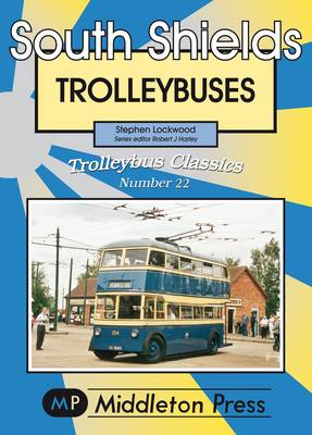 South Shields Trolleybuses - Trolleybuses (Paperback)