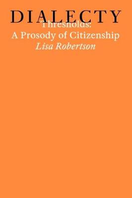 Thresholds: A Prosody of Citizenship - Dialecty (Paperback)