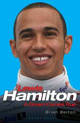 Lewis Hamilton: A Dream Comes True (Hardback)