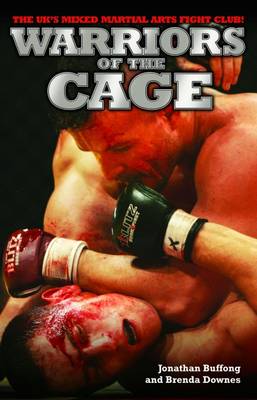 Warriors of the Cage: The UK's Mixed Martial Arts Fight Club! (Hardback)
