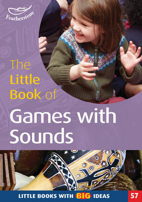 The Little Book of Games with Sounds: Little Books With Big Ideas (57) - Little Books (Paperback)