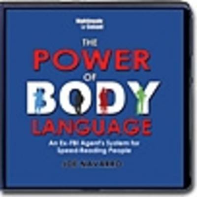 The Power of Body Language: Instantly Discover What's Really Going on Around You (CD-Audio)