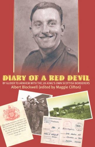 Diary of a Red Devil: By Glider to Arnhem with the 7th King's Own Scottish Borderers (Paperback)