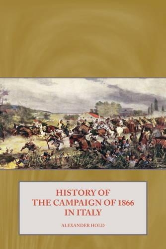 History of the Campaign of 1866 in Italy (Paperback)