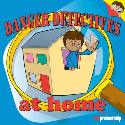 Danger Detectives at Home - Danger Detectives 1 (Paperback)