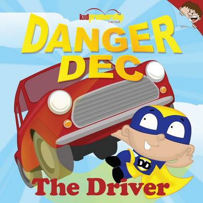 Danger Dec the Driver - Early Years (Paperback)