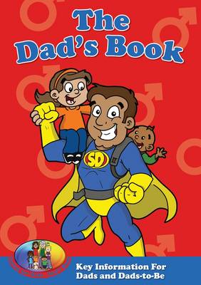 The Dad's Book: Kid Premiership 1: Key Information for Dads and Dads-To-Be - Caring for Kids 10 (Paperback)
