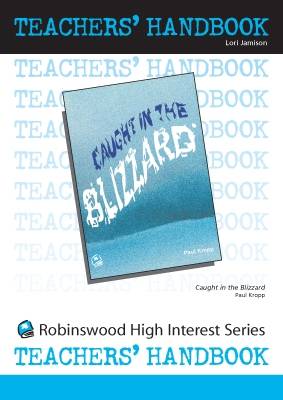 Caught in the Blizzard - High Interest Teenage - Teachers' Handbooks (Spiral bound)