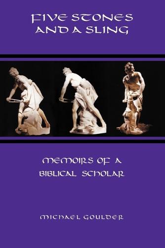 Five Stones and a Sling: Memoirs of a Biblical Scholar (Paperback)