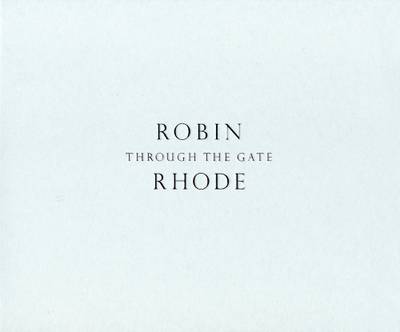 Robin Rhode: Through the Gate (Paperback)