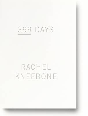 Rachel Kneebone - 399 Days (Hardback)