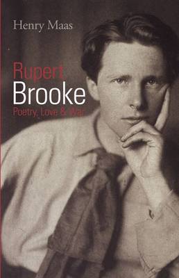 Rupert Brooke: Poetry, Love & War (Paperback)