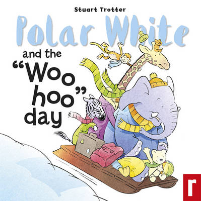 Polar White and the Woo Hoo Day! - Ploar White 2 (Paperback)