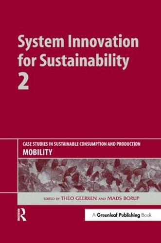 System Innovation for Sustainability 2: Case Studies in Sustainable Consumption and Production - Mobility (Hardback)