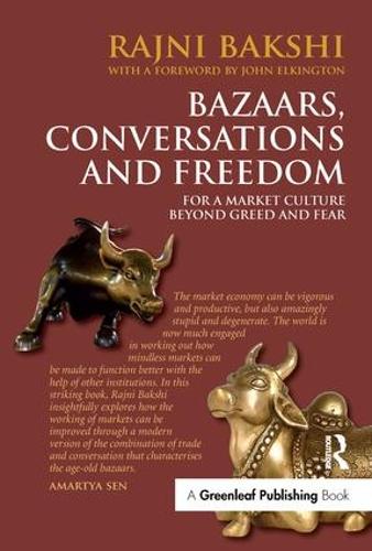 Bazaars, Conversations and Freedom: For a Market Culture Beyond Greed and Fear (Paperback)