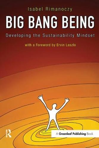 Big Bang Being: Developing the Sustainability Mindset (Paperback)