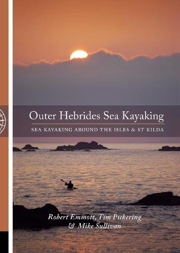 The Outer Hebrides: Sea Kayaking Around the Isles & St Kilda (Paperback)