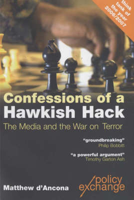 Confessions of a Hawkish Hack: The Media and the War on Terrorism (Paperback)