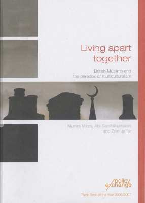 Living Apart Together: British Muslims and the Paradox of Multiculturalism (Paperback)